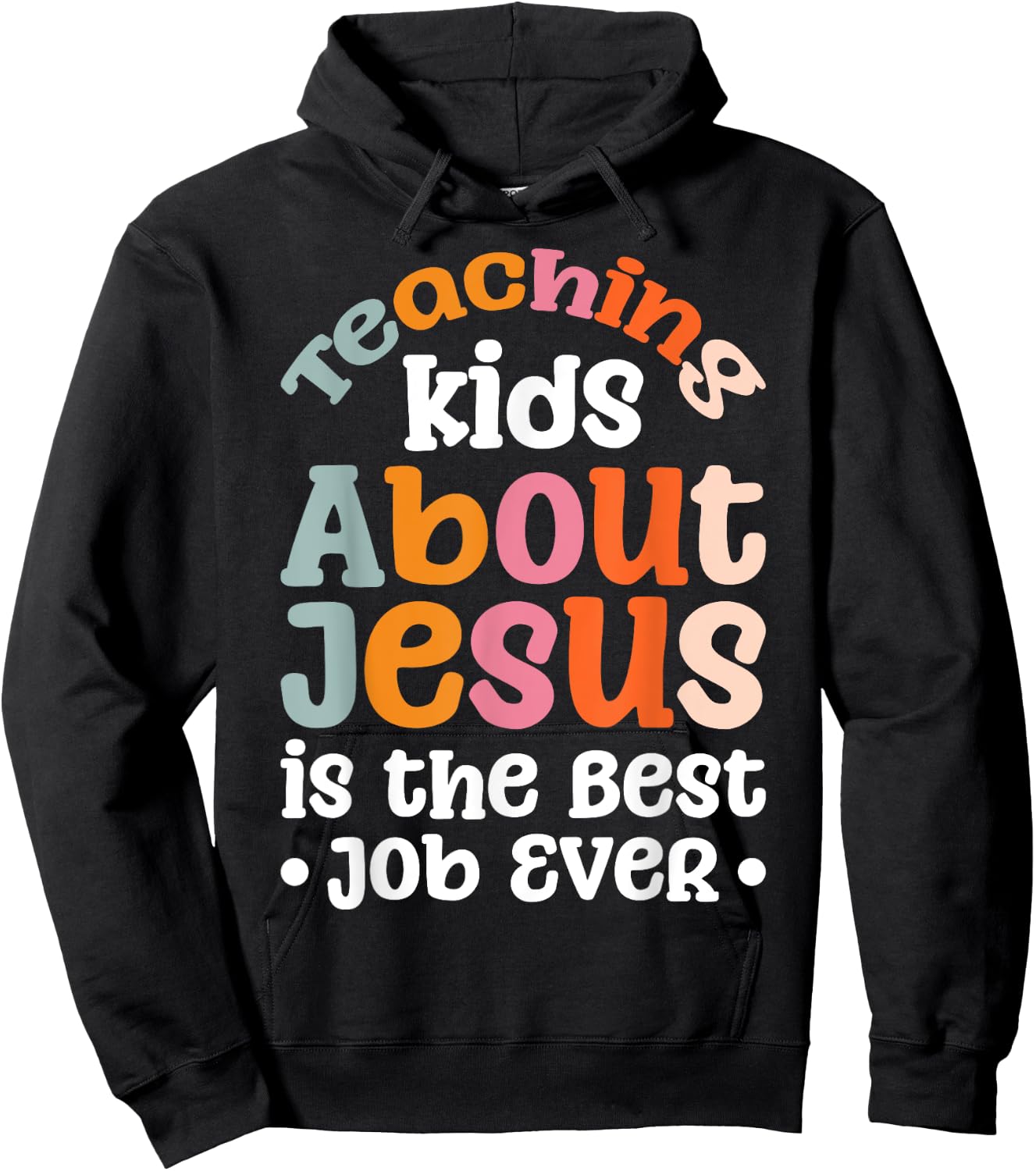 Teaching Kids About Jesus Is The Best Job Ever Hoodie - Hoodie | Black