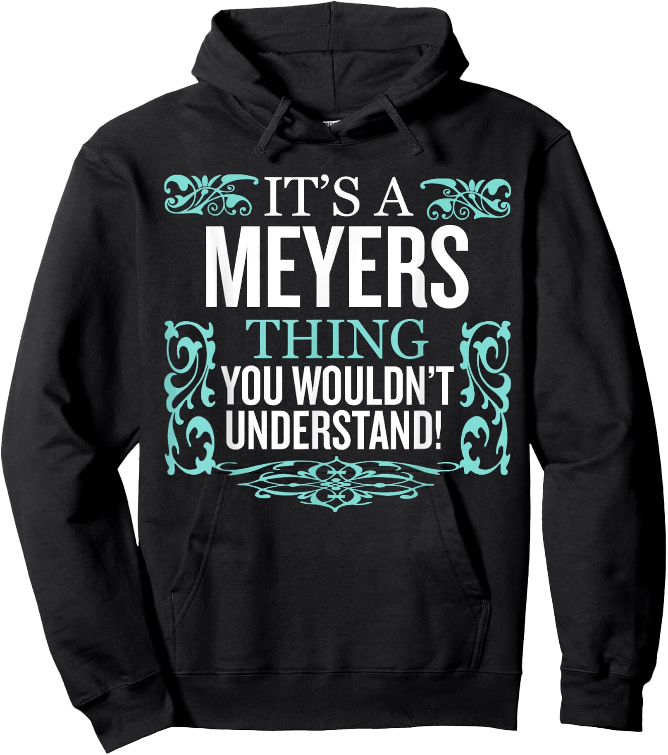 It's Meyers Thing You Wouldn't Understand Funny Men Women Hoodie - Hoodie | Black