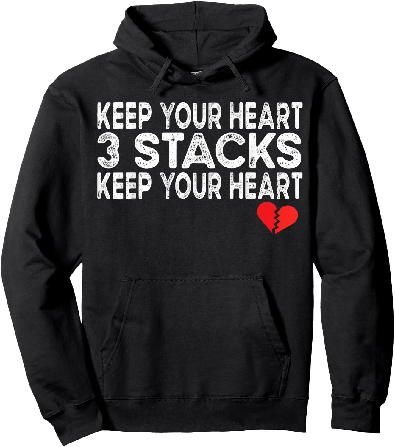Funny Heartbreak Keep Your Heart 3 Stacks Keep you Broken Hoodie - Hoodie | Black