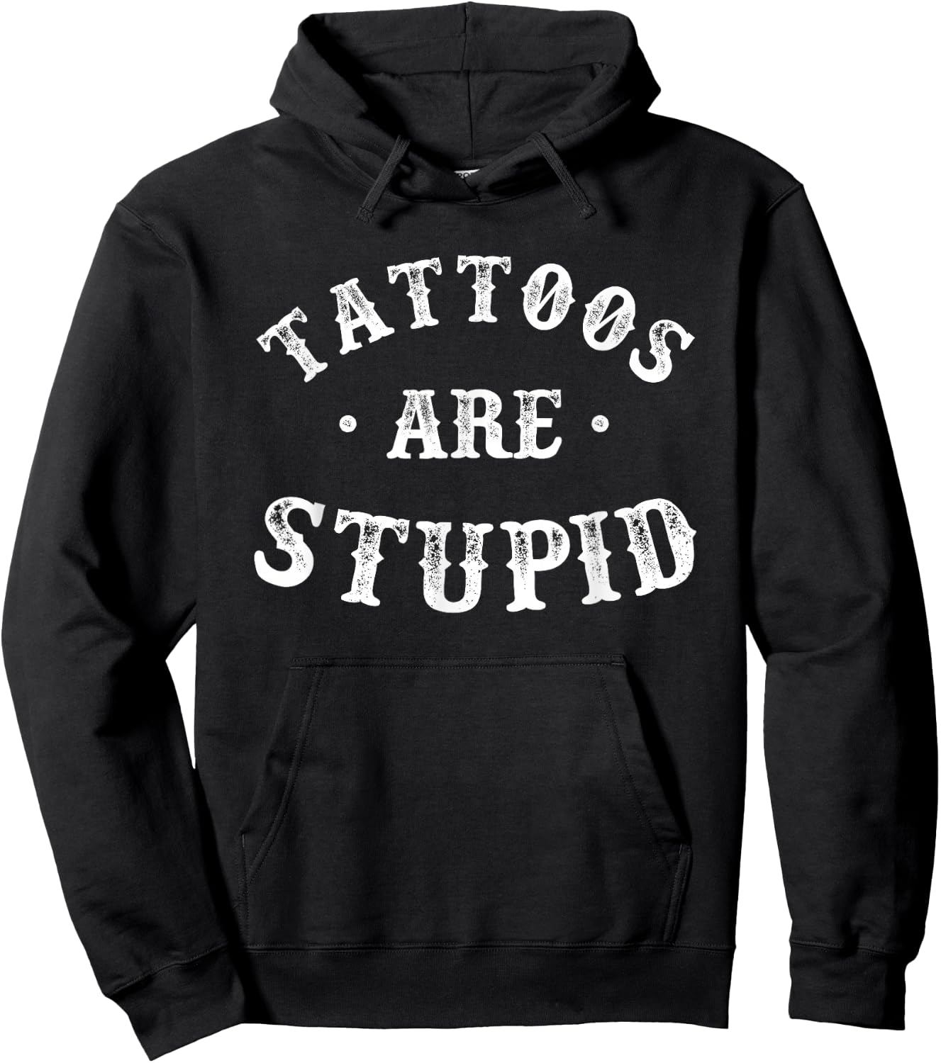 Tattoos are Stupid Sarcastic Ink Addict Tattoo Women Hoodie - Hoodie | Black