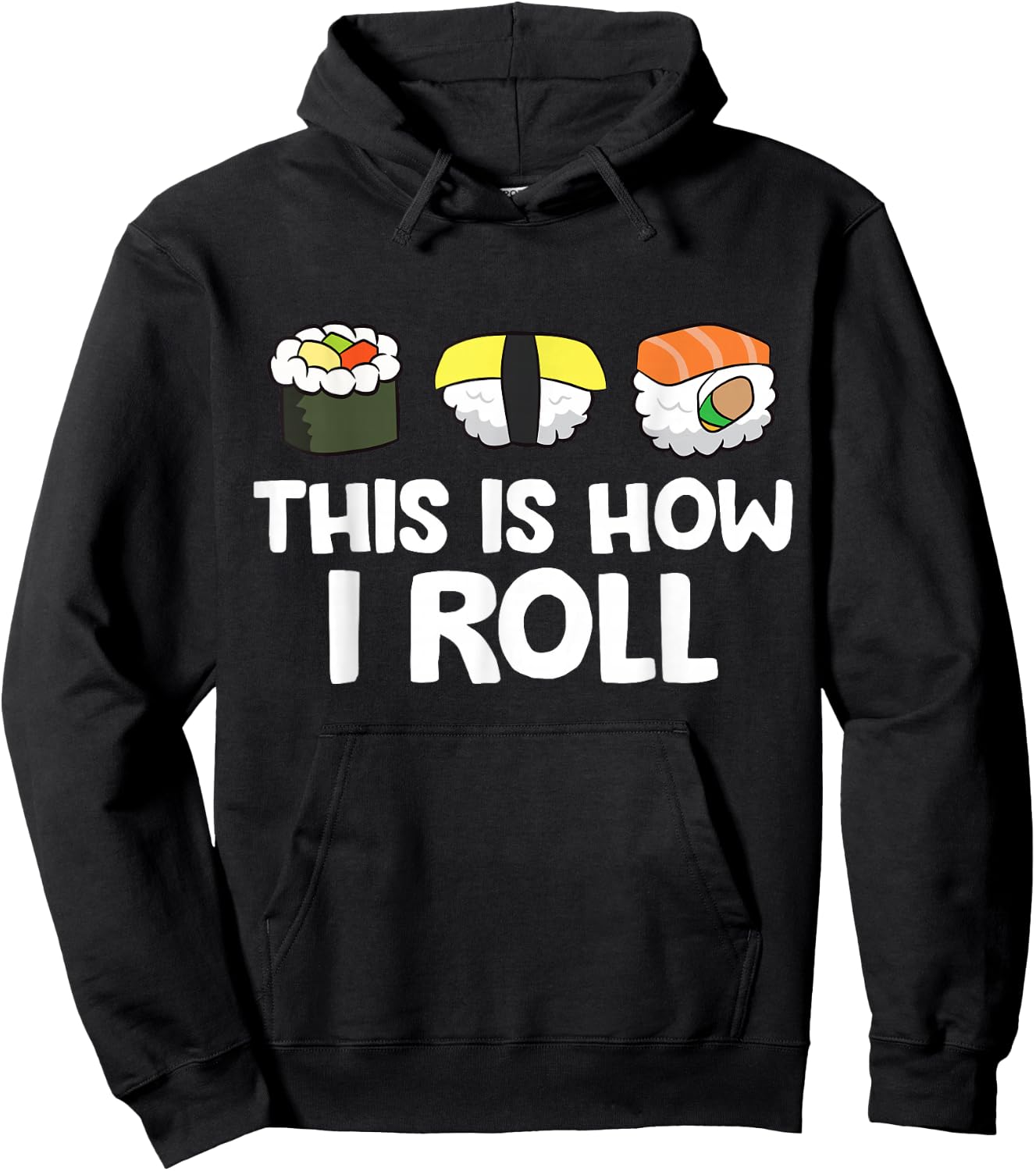 This Is How I Roll Funny Sushi Hoodie - Hoodie | Black