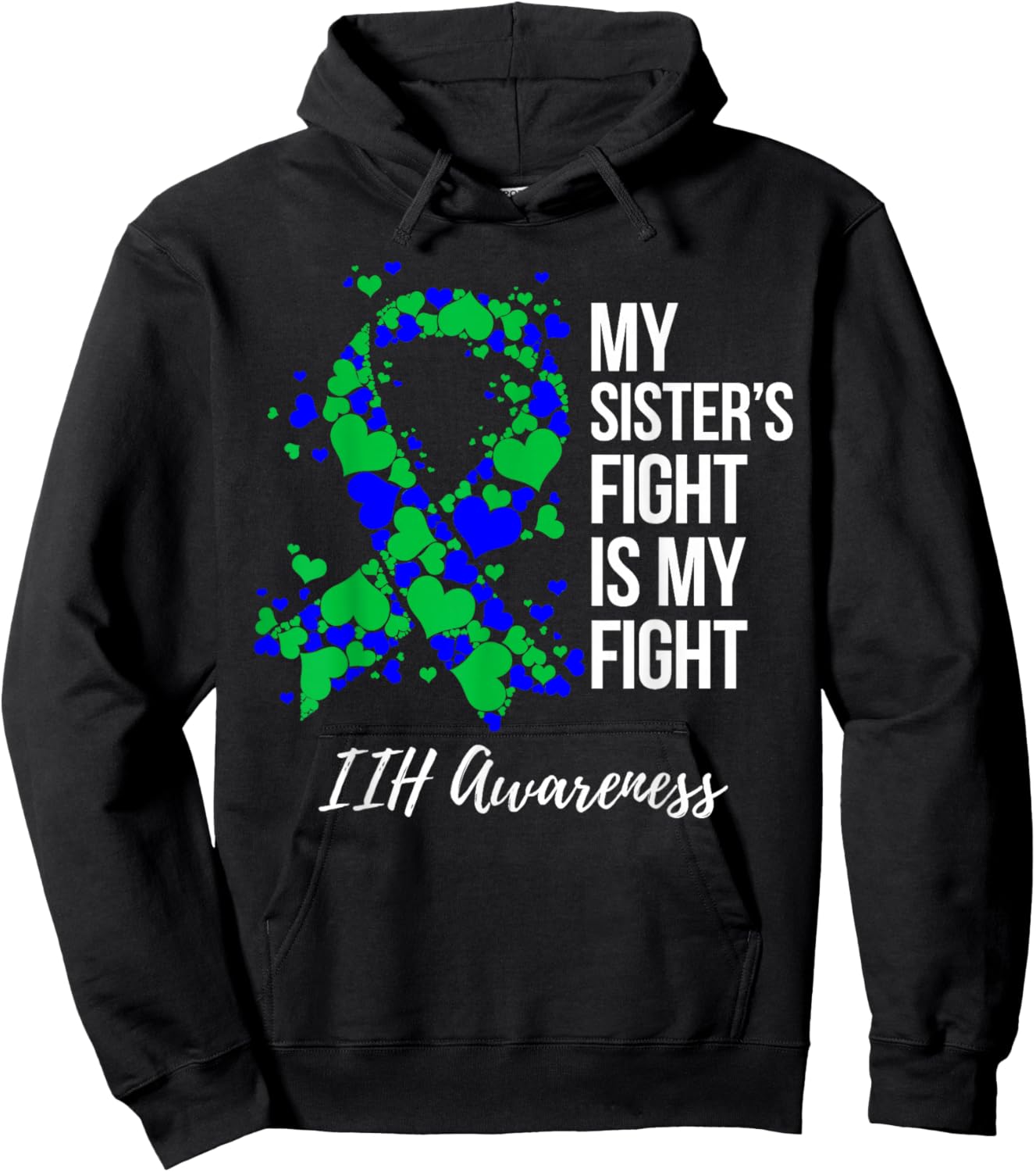 My Sister’s Fight Is My Fight IIH Awareness Hoodie - Hoodie | Black