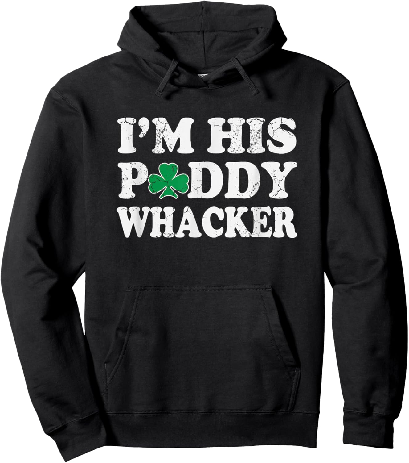 St Patrick's Day I'm His Paddy Wacker Funny Irish Humor Hoodie - Hoodie | Black