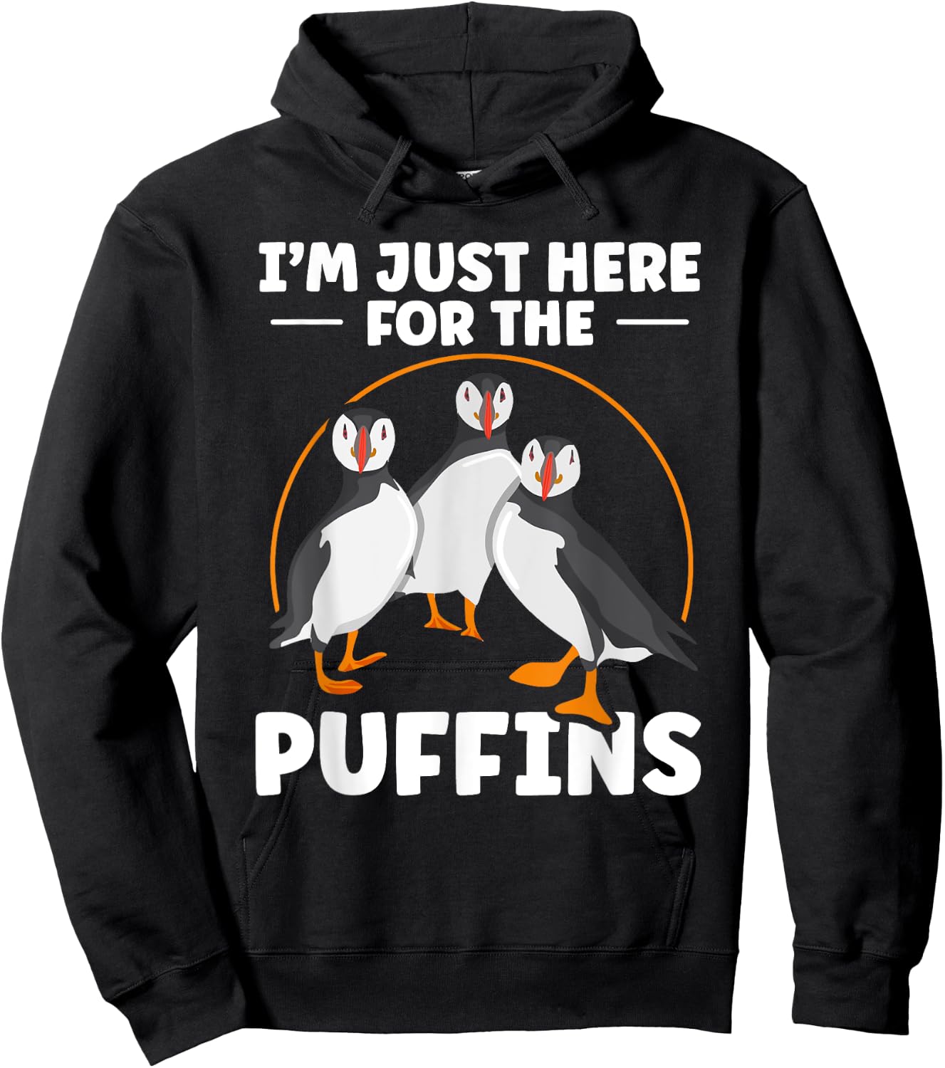 I’m just here for the puffins Quote for a Puffin lover Hoodie - Hoodie | Black
