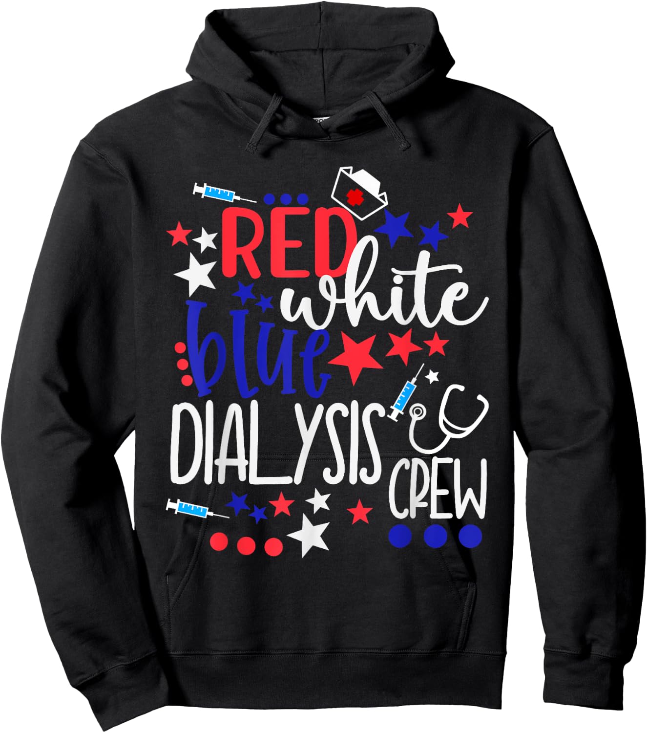 Red White Blue Dialysis Crew 4th of July Patriotic Nurse Hoodie - Hoodie | Black