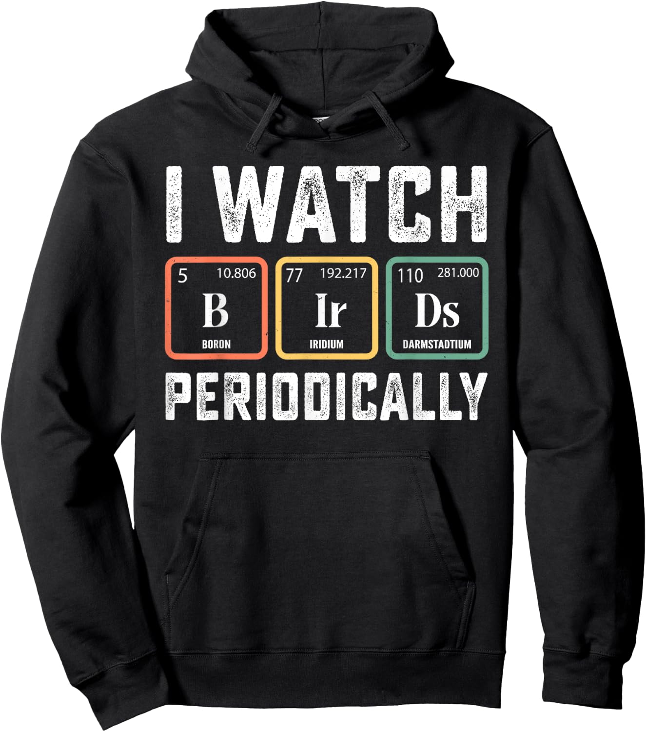 Birdwatcher - I watch Birds Periodically - Crazy Birder Nerd Hoodie - Hoodie | Black