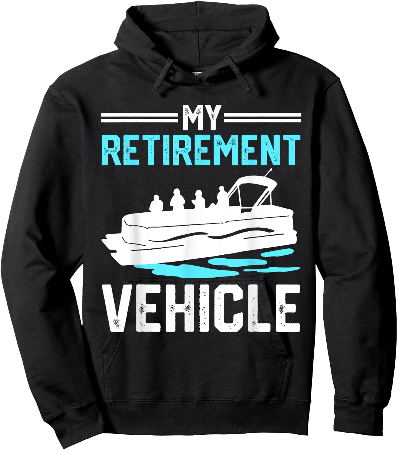 My Retirement Vehicle Funny Pontoon Boat Boating Gift Hoodie - Hoodie | Black