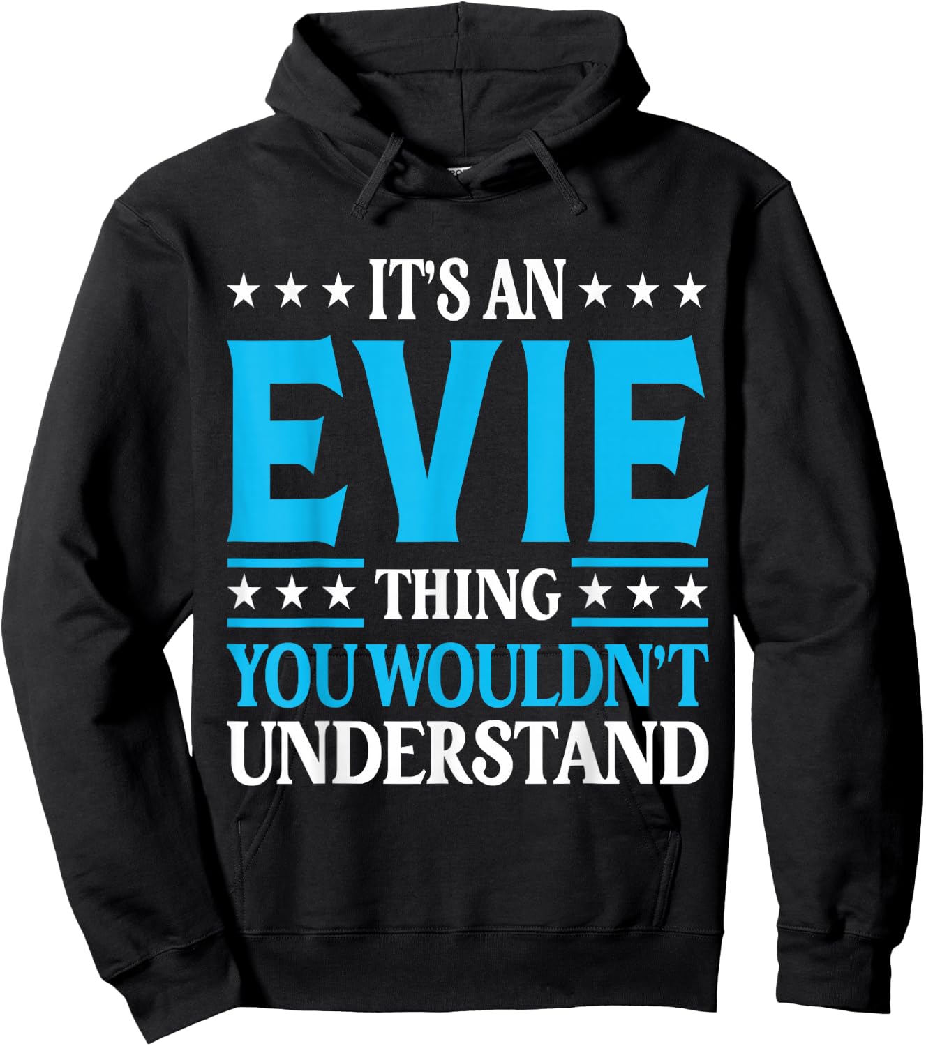 It's An Evie Thing Wouldn't Understand Girl Name Evie Hoodie - Hoodie | Black