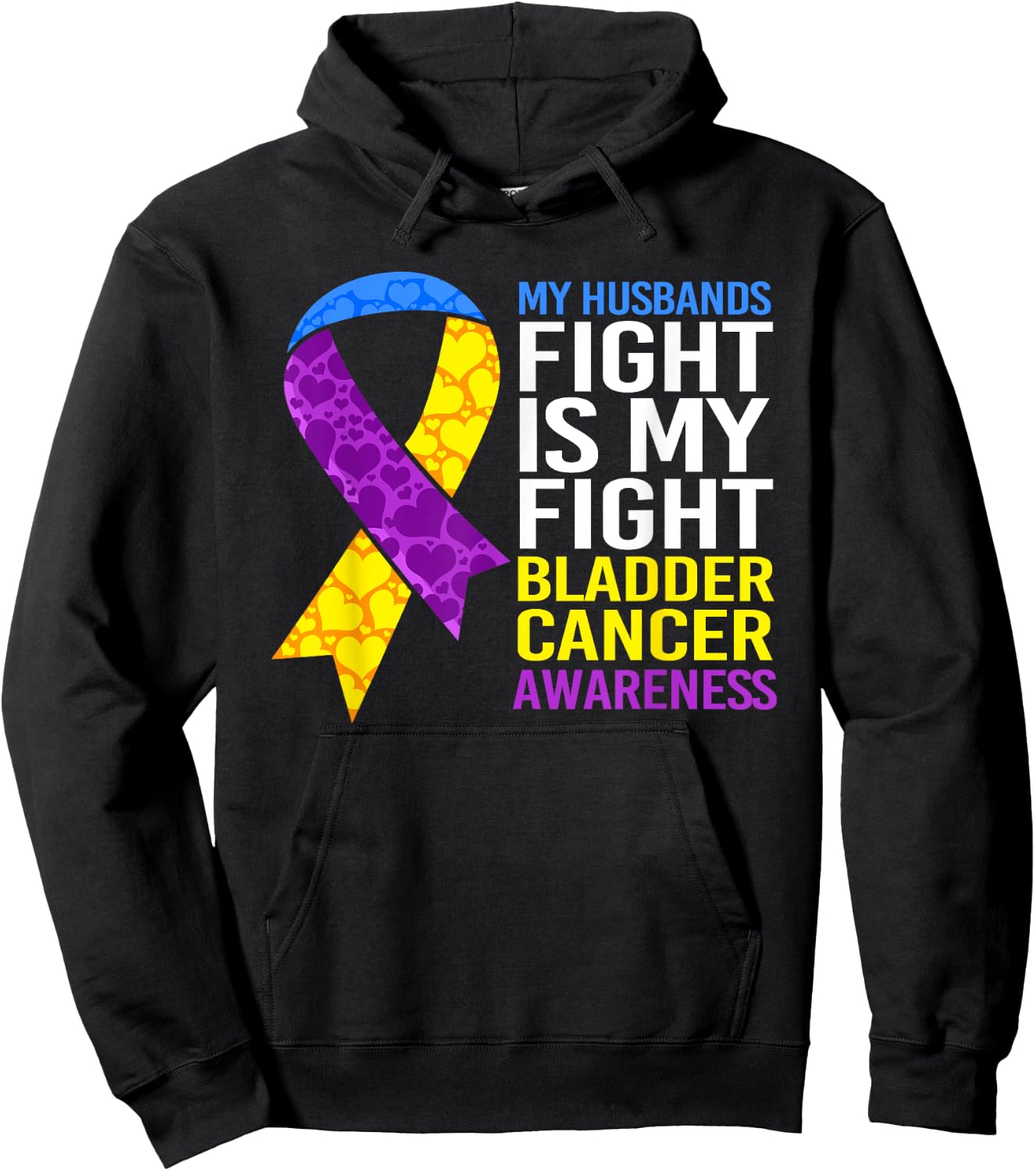 My Husbands Fight Wife Bladder Cancer Hoodie - Hoodie | Black