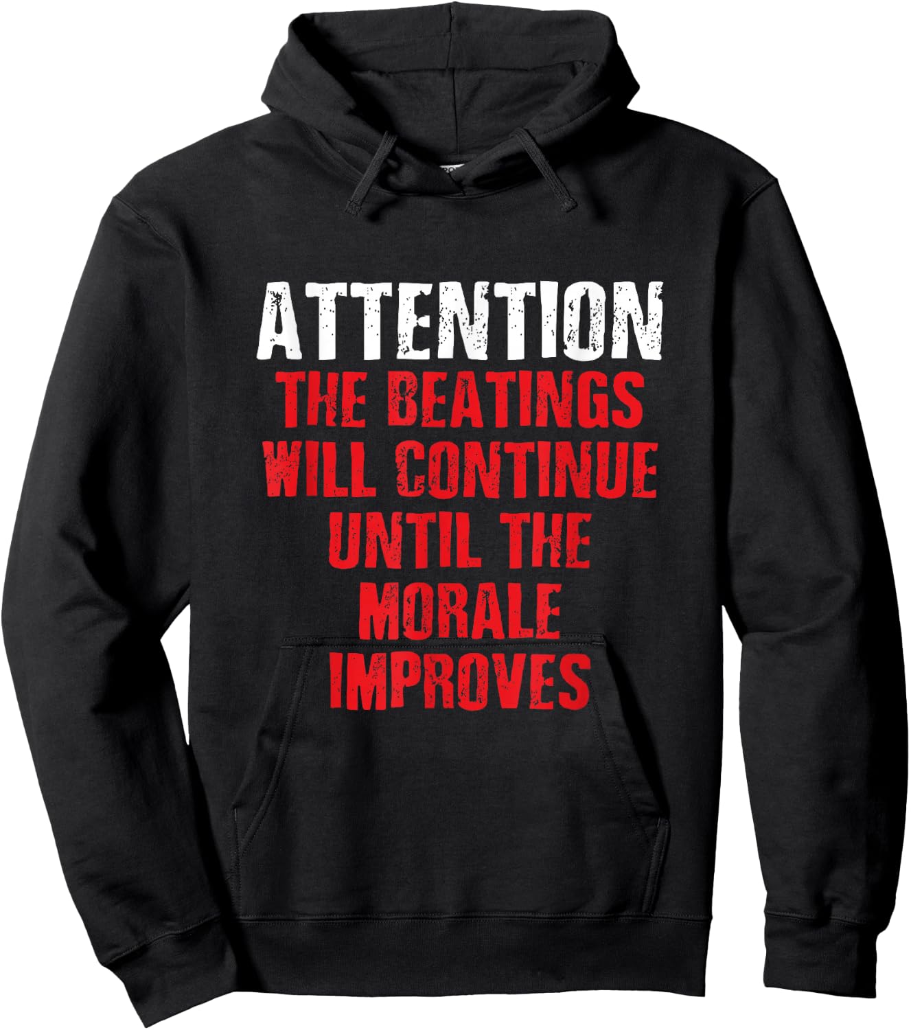 Attention Beatings Will Continue Until The Morale Improves Hoodie - Hoodie | Black