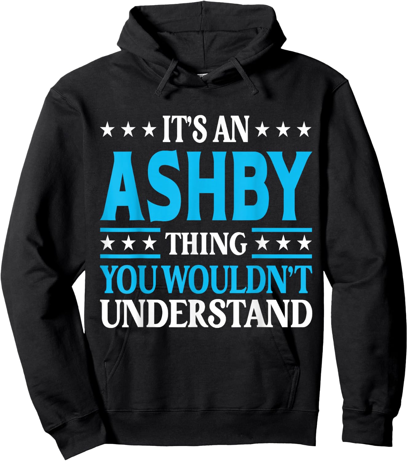 It's An Ashby Thing Surname Funny Family Last Name Ashby Hoodie - Hoodie | Black