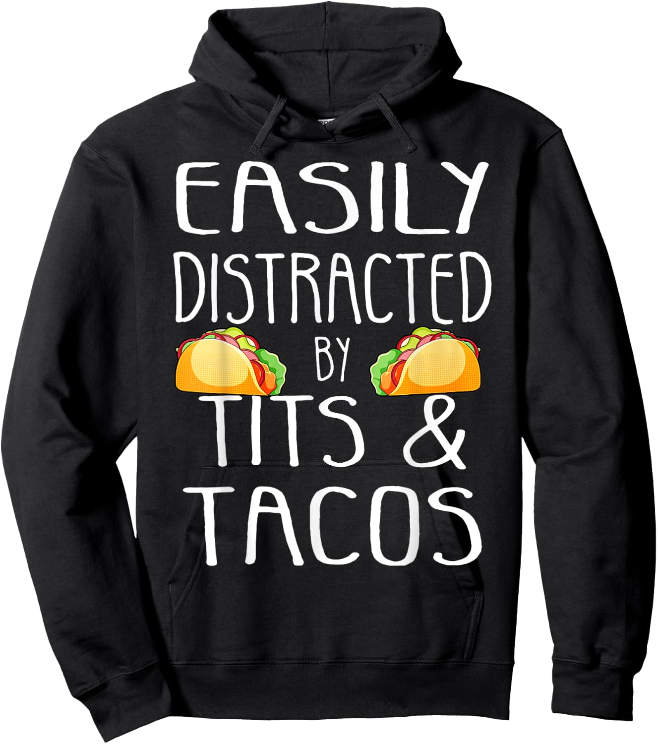 Easily Distracted By Tits and Tacos Funny Adult Humor Hoodie - Hoodie | Black