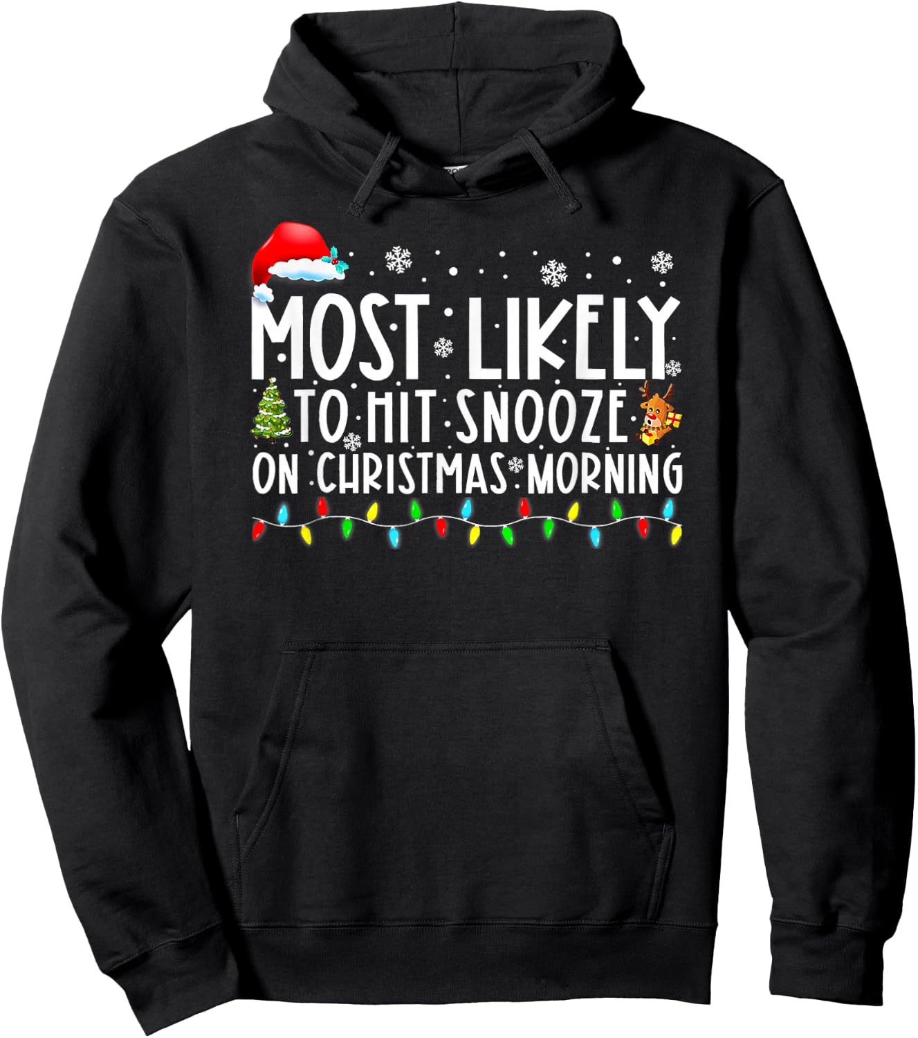Most Likely To Hit Snooze On Christmas Morning Funny Xmas Hoodie - Hoodie | Black