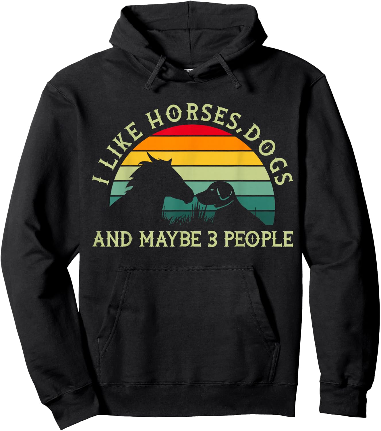 Equestrian Riding I Like Horses Dogs And Maybe 3 People Hoodie - Hoodie | Black
