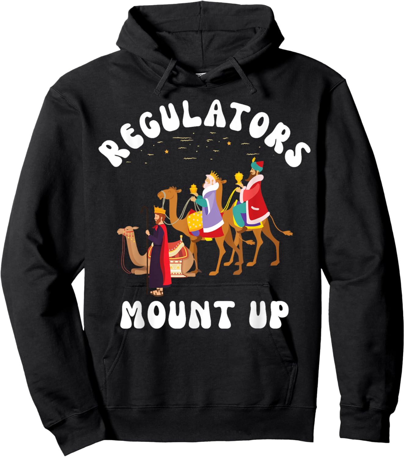 Groovy Regulators Mount up Three Kings’ Day Epiphany Hoodie - Hoodie | Black