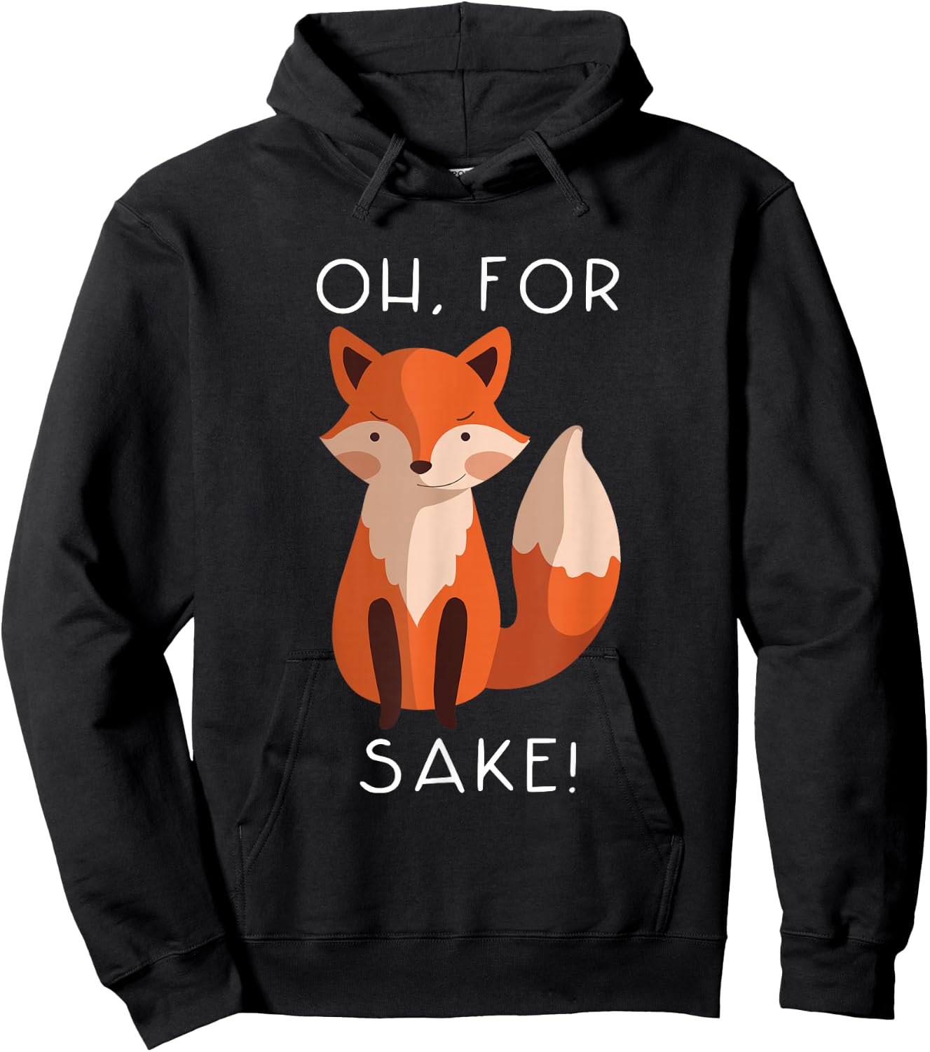 oh for fox sake funny Gift animal lover Hoodie - Hoodie | Black