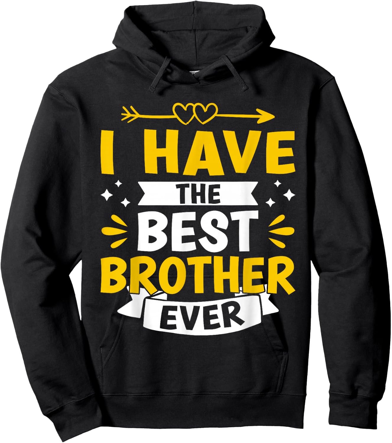 I Have The Best Brother Ever Hoodie - Hoodie | Black