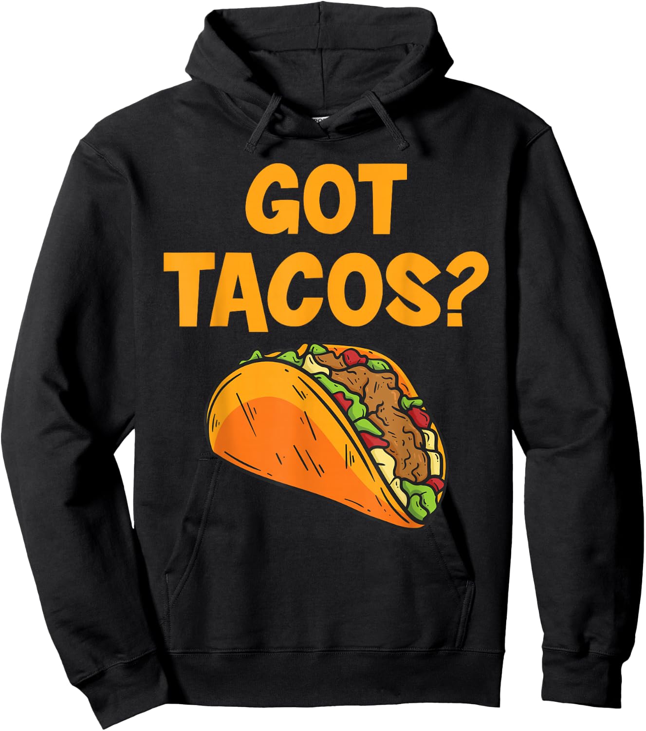 Taco Got Tacos? Mexican Food Hoodie - Hoodie | Black