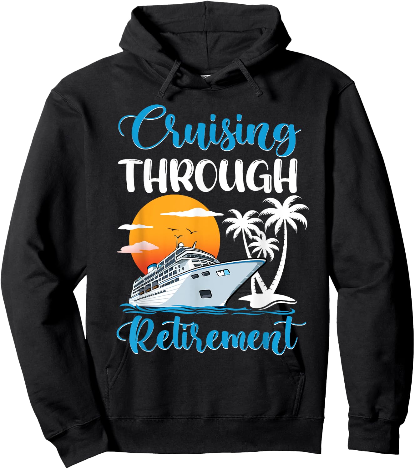 Cruising Through Retirement Cruise Retired Hoodie - Hoodie | Black