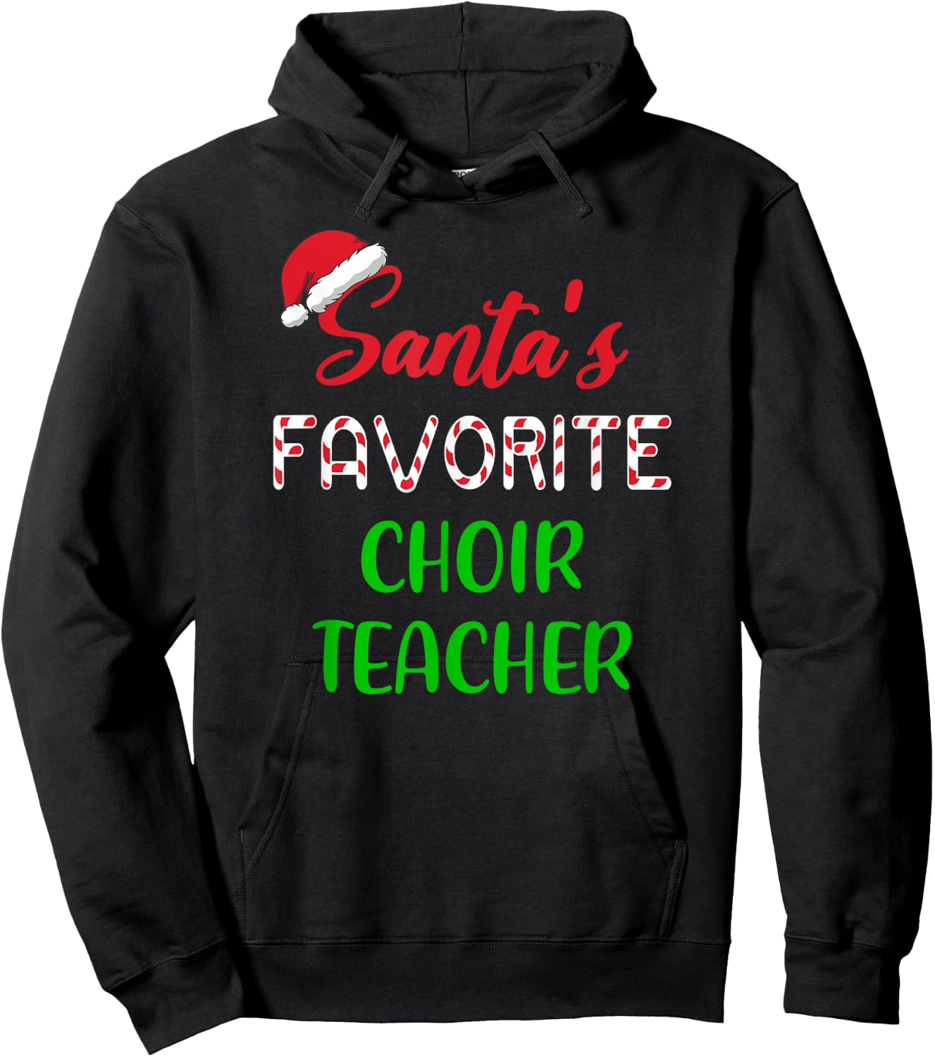 Santas Favorite Choir Teacher Gift Funny Chritsmas Hoodie - Hoodie | Black