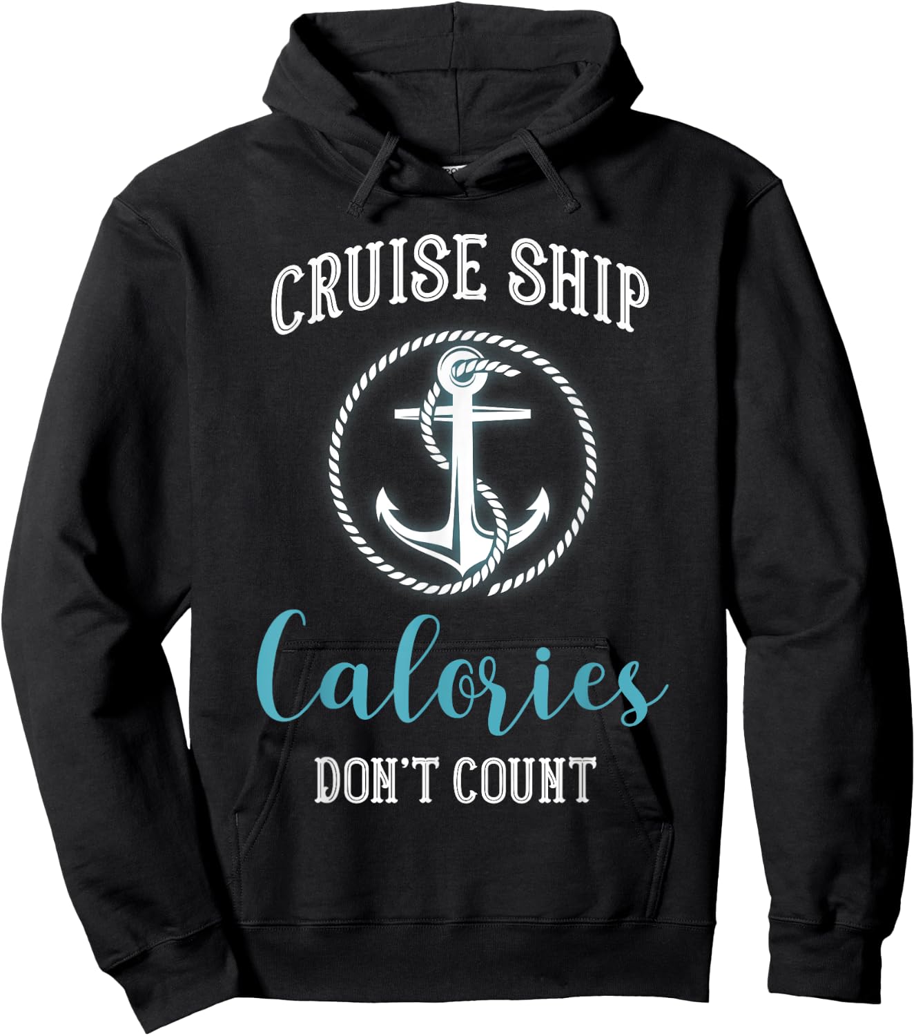Cruise Ship Calories Don't Count,Cruise Vibes Lovers Cruiser Hoodie - Hoodie | Black