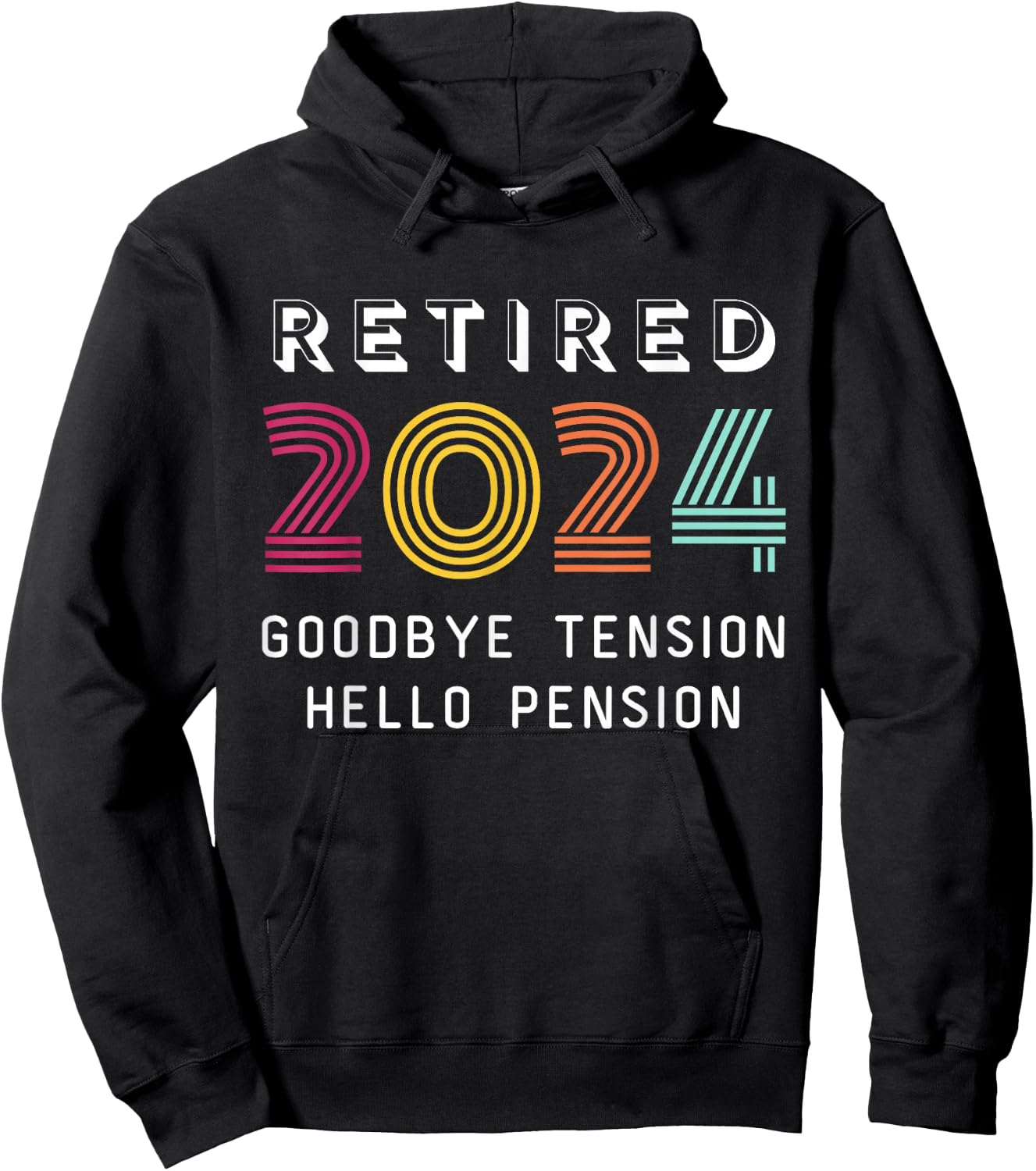 Retired 2024 Goodbye Tension Hello Pension Funny Retro Hoodie - Hoodie | Black