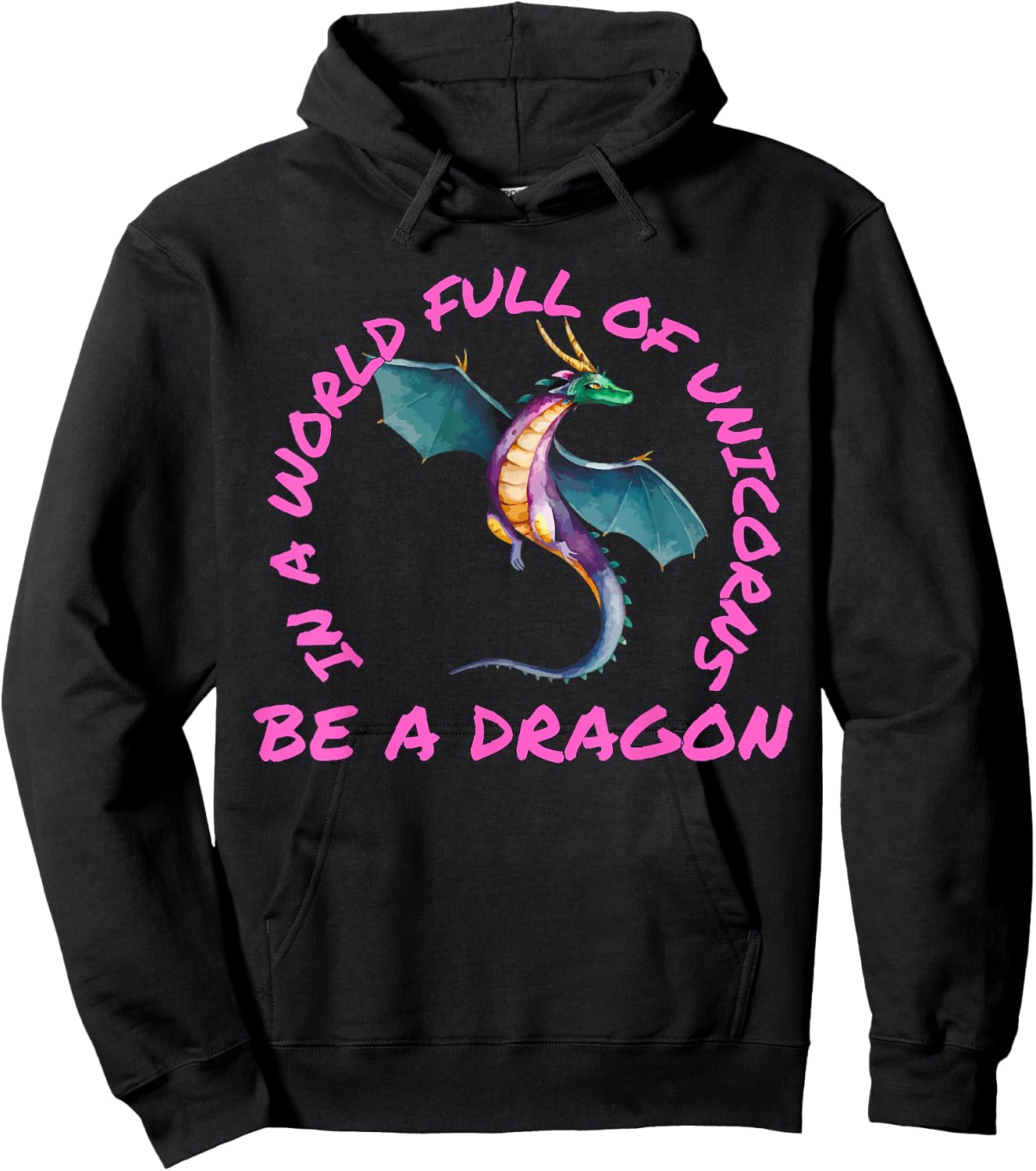 In A World Full Of Unicorns Be A Dragon Lore Apparel Hoodie - Hoodie | Black