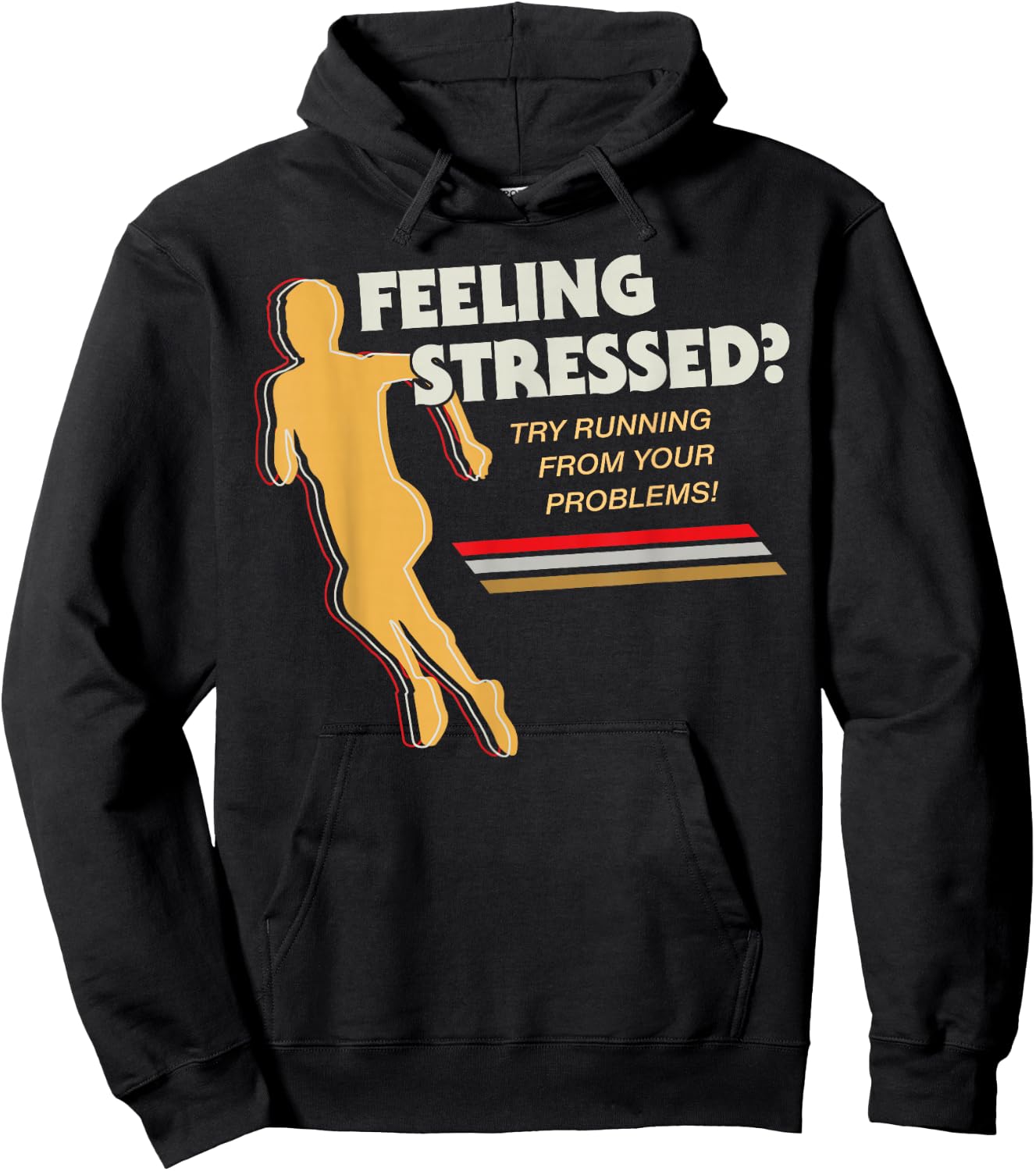 Feeling Stressed Try Running From Your Problems Hoodie - Hoodie | Black