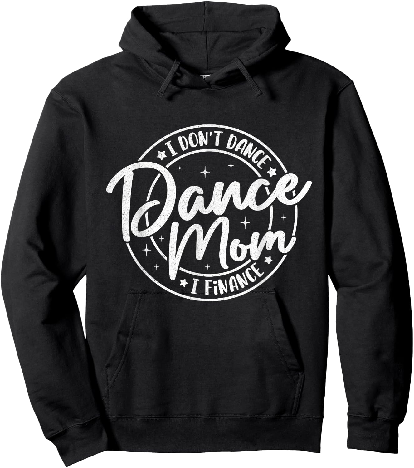 I Don't Dance I Finance Dancer Mama Funny Dance Mom Saying Hoodie - Hoodie | Black