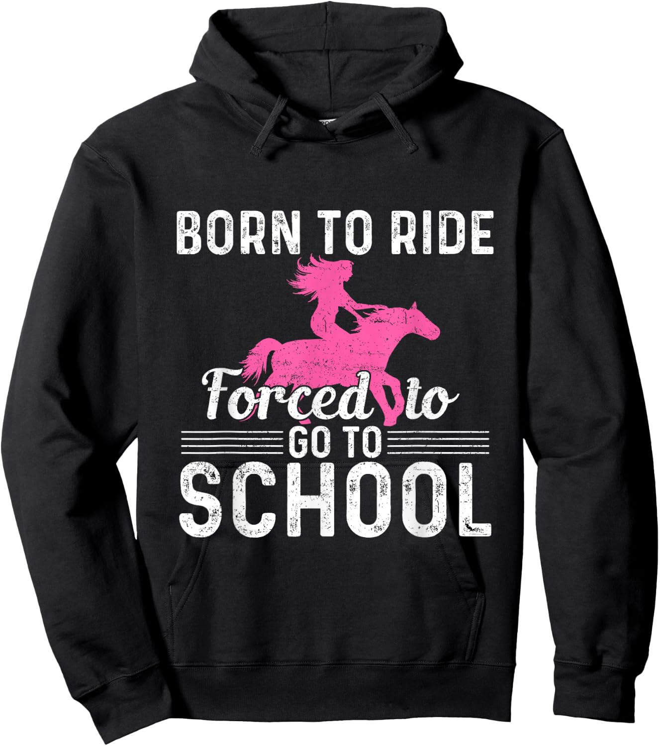 Born Ride Horse Forced To Go To School Funny Barrel Racing Hoodie - Hoodie | Black