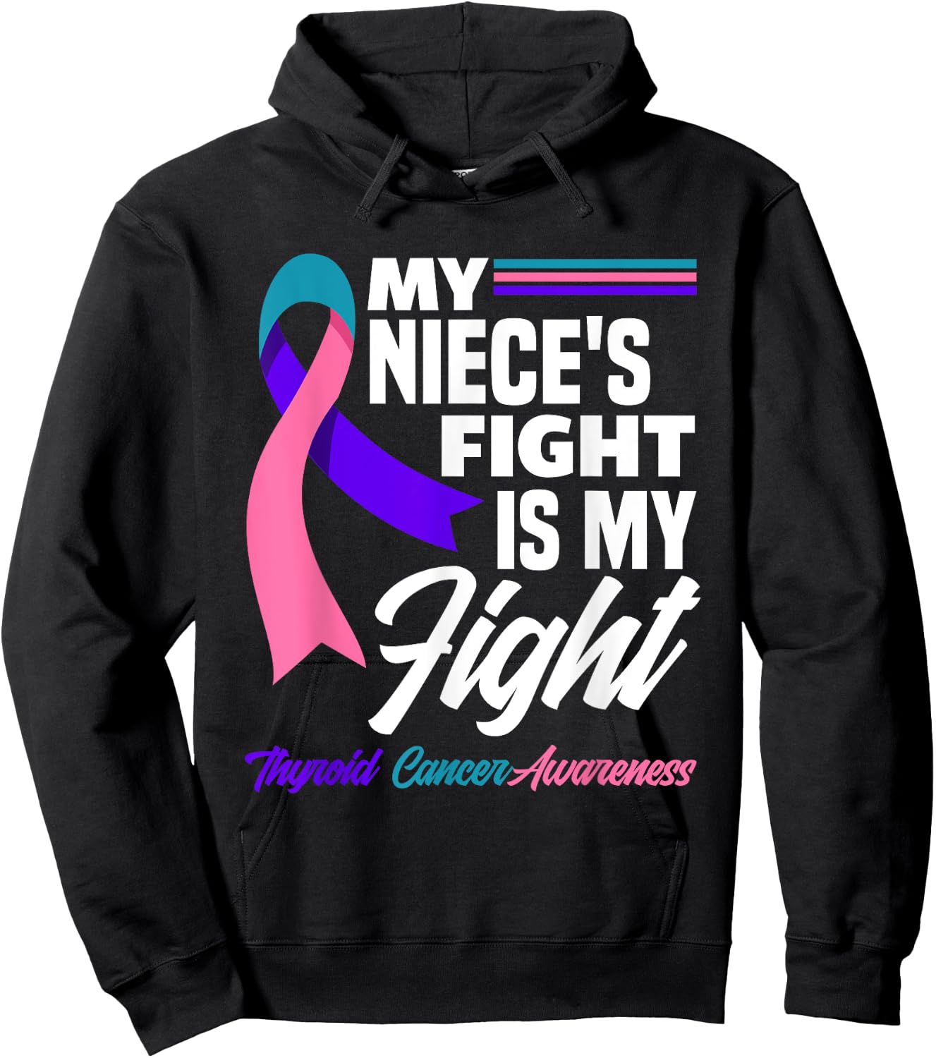 My Niece's Fight Is My Fight Thyroid Cancer Awareness Hoodie - Hoodie | Black