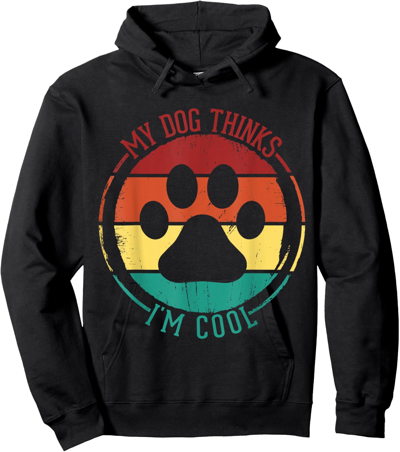 My Dog Thinks I'm Cool Funny Dog Lover Retro Men Women Kids Hoodie - Hoodie | Black