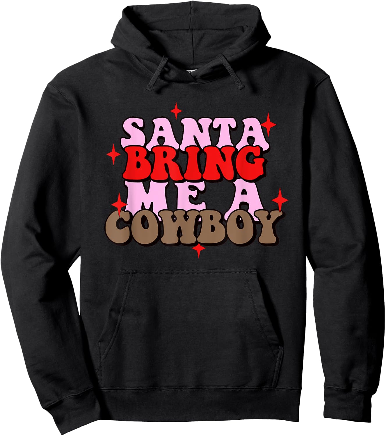 Santa Bring Me Cowboy Xmas Apparel Hoodie - Hoodie | Black