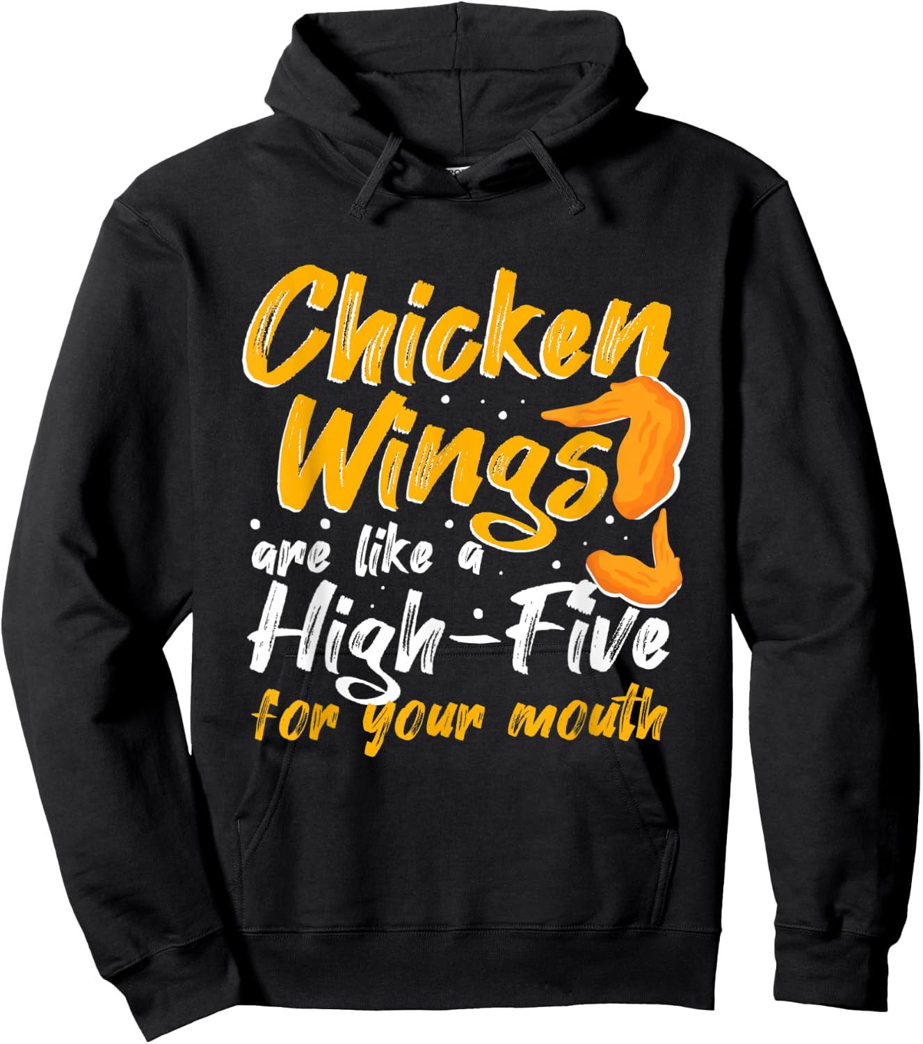 Chicken Wings Food - Chicken Wings are like a HIGH-FIVE Hoodie - Hoodie | Black