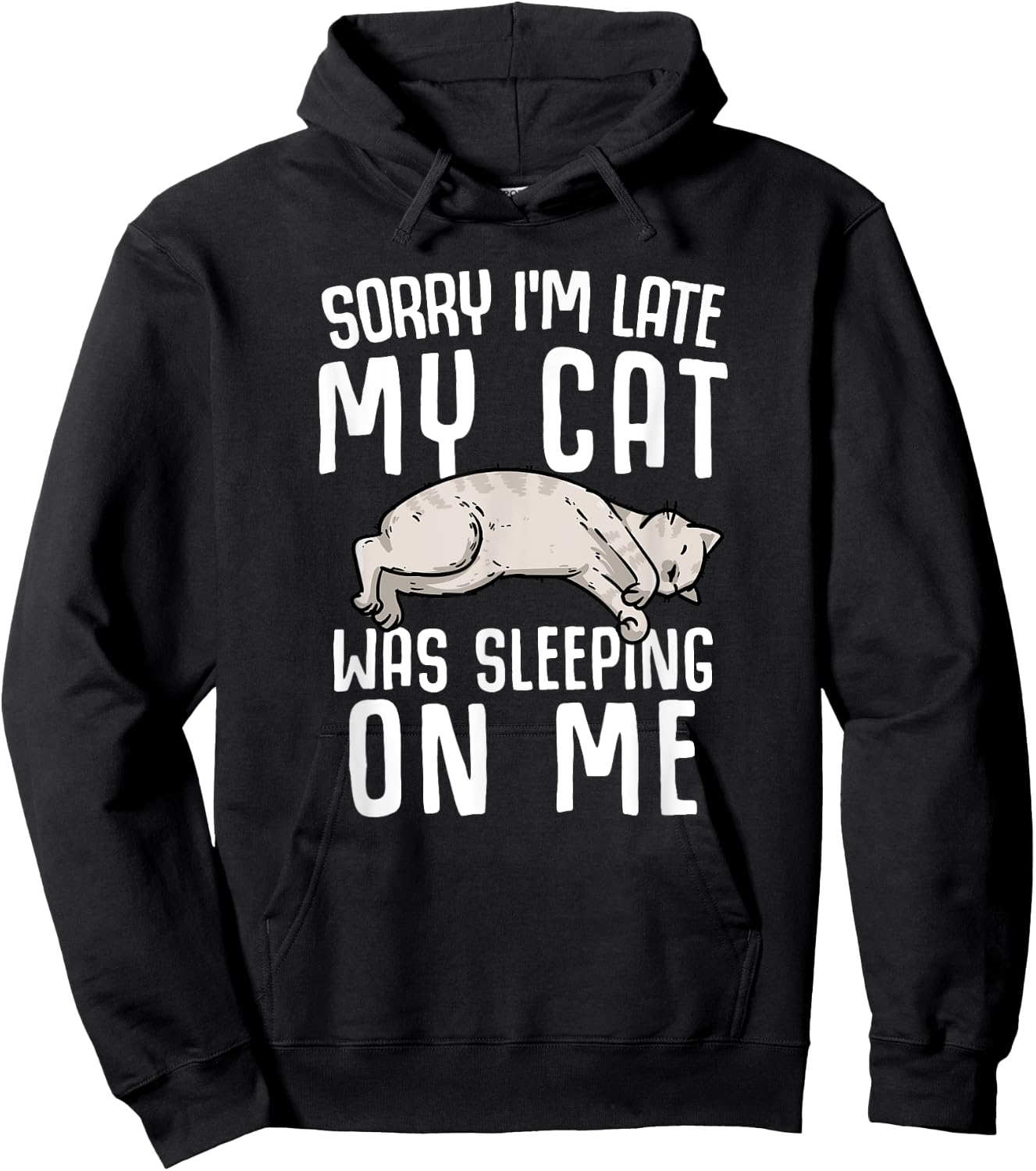 Sorry I'm Late My Cat Was Sleeping On Me Women Hoodie - Hoodie | Black