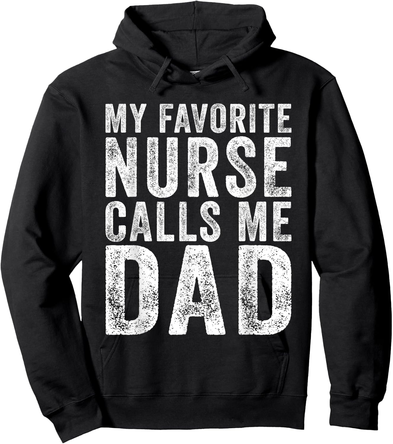 Nursing Dad My Favorite Nurse Calls Me dad fathers day 2025 Hoodie - Hoodie | Black