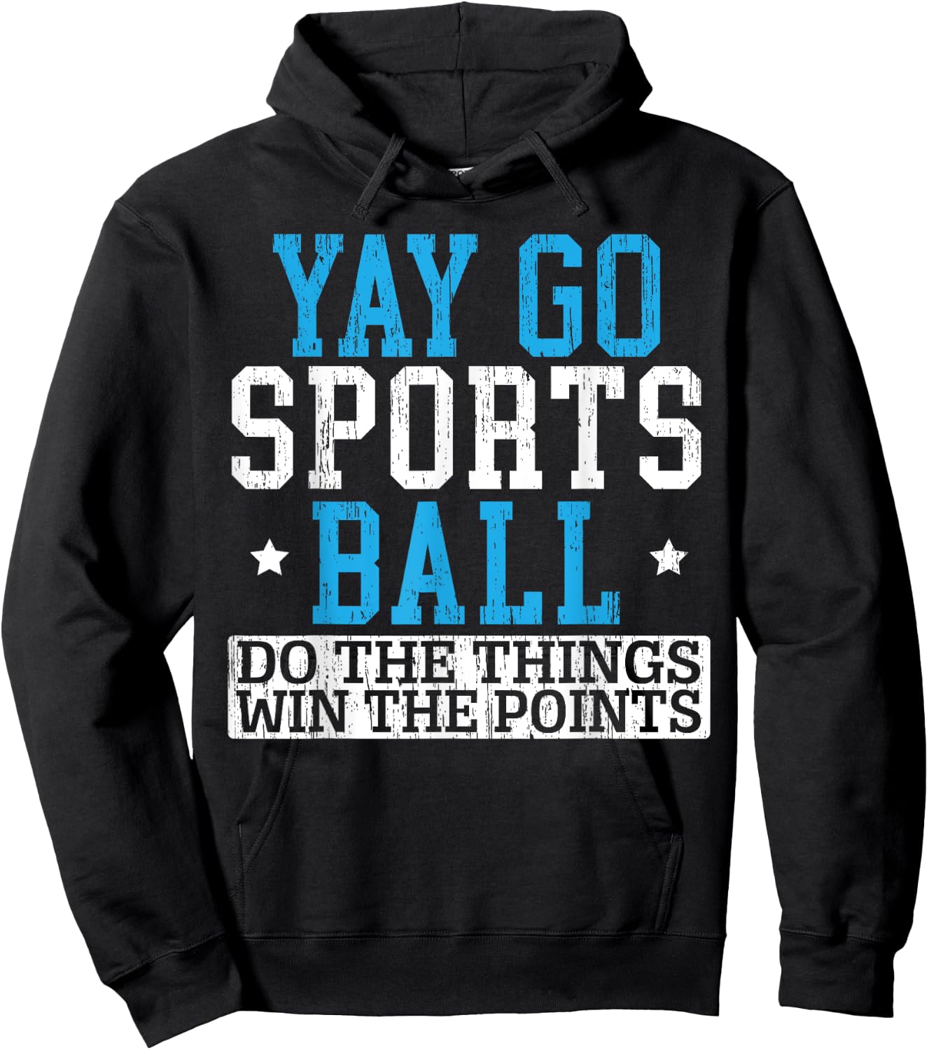 Yay Sports Ball Do The Things Win The Points Sport Player Hoodie - Hoodie | Black