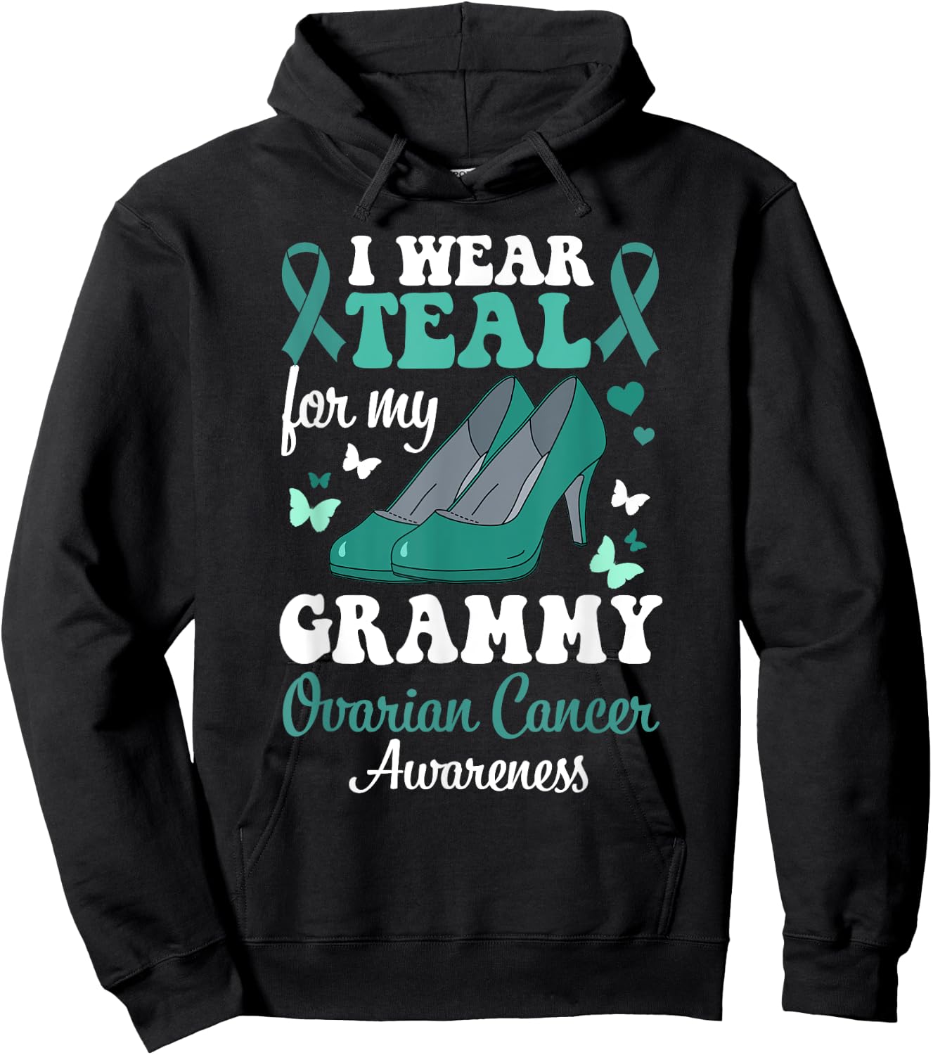 I wear Teal for my Grammy Ovarian Cancer Awareness Hoodie - Hoodie | Black