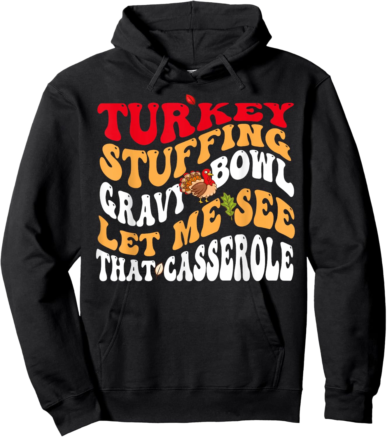 Turkey Stuffing Gravy Bowl Let Me See That Casserole Hoodie - Hoodie | Black