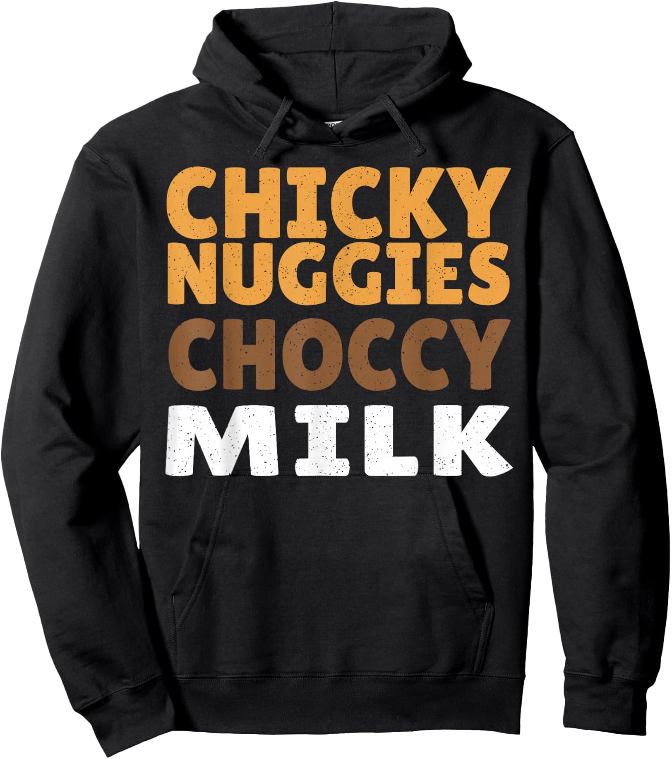Chicky Nuggies Choccy Milk Chocolate Milk Chicken Nuggets Hoodie - Hoodie | Black
