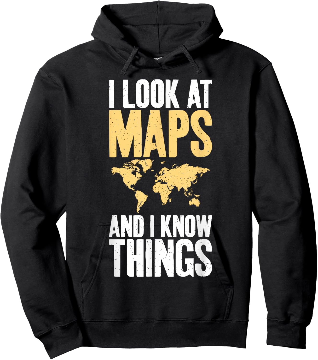 I Look at Maps and i Know Things Teacher Geographer Hoodie - Hoodie | Black