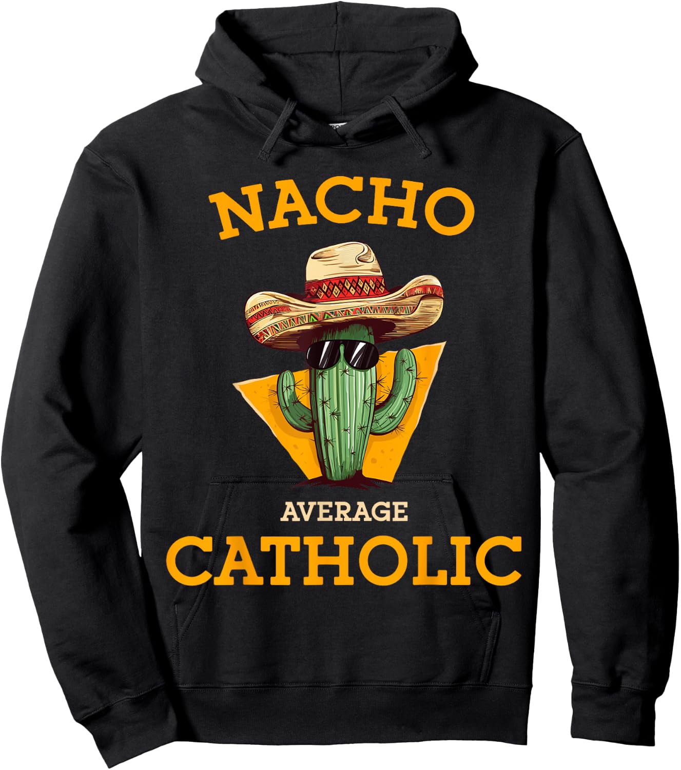 Nacho Average Catholic Church Funny Cinco De Mayo Hoodie - Hoodie | Black