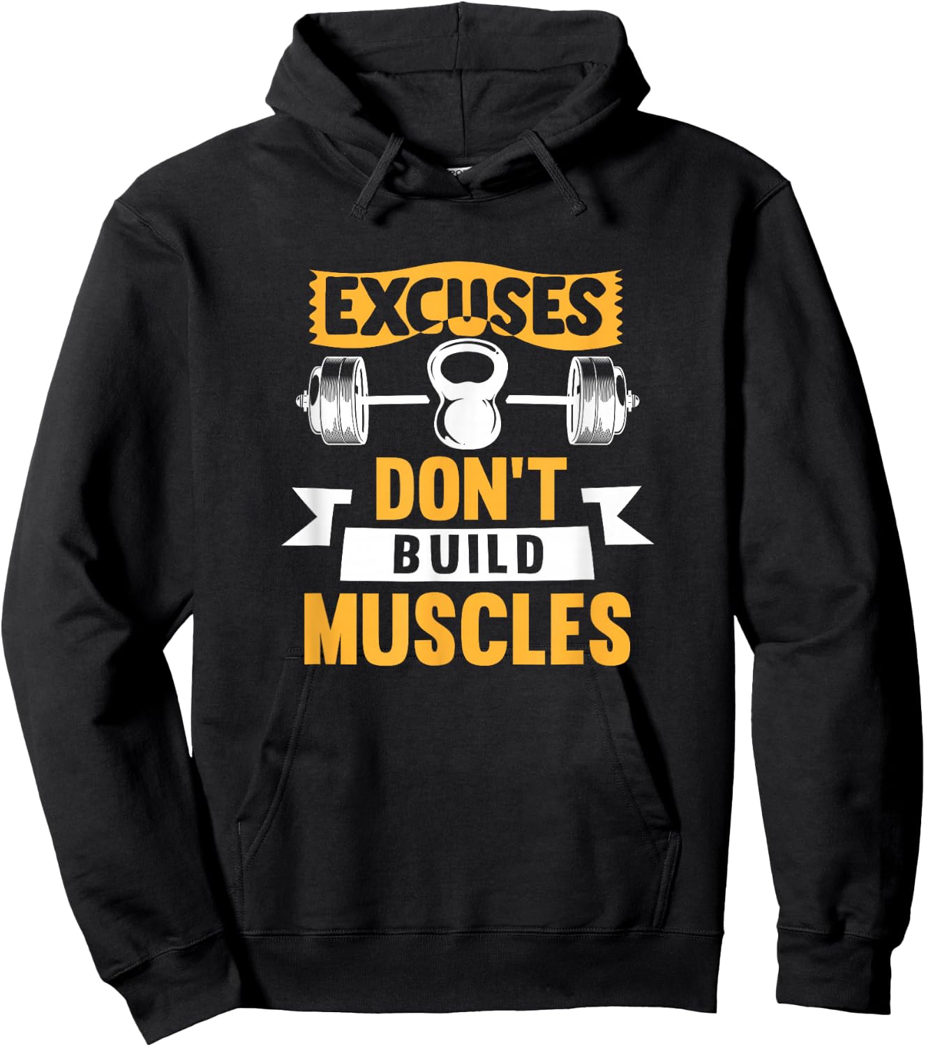 Excuses Don't Build Muscles Hoodie - Hoodie | Black
