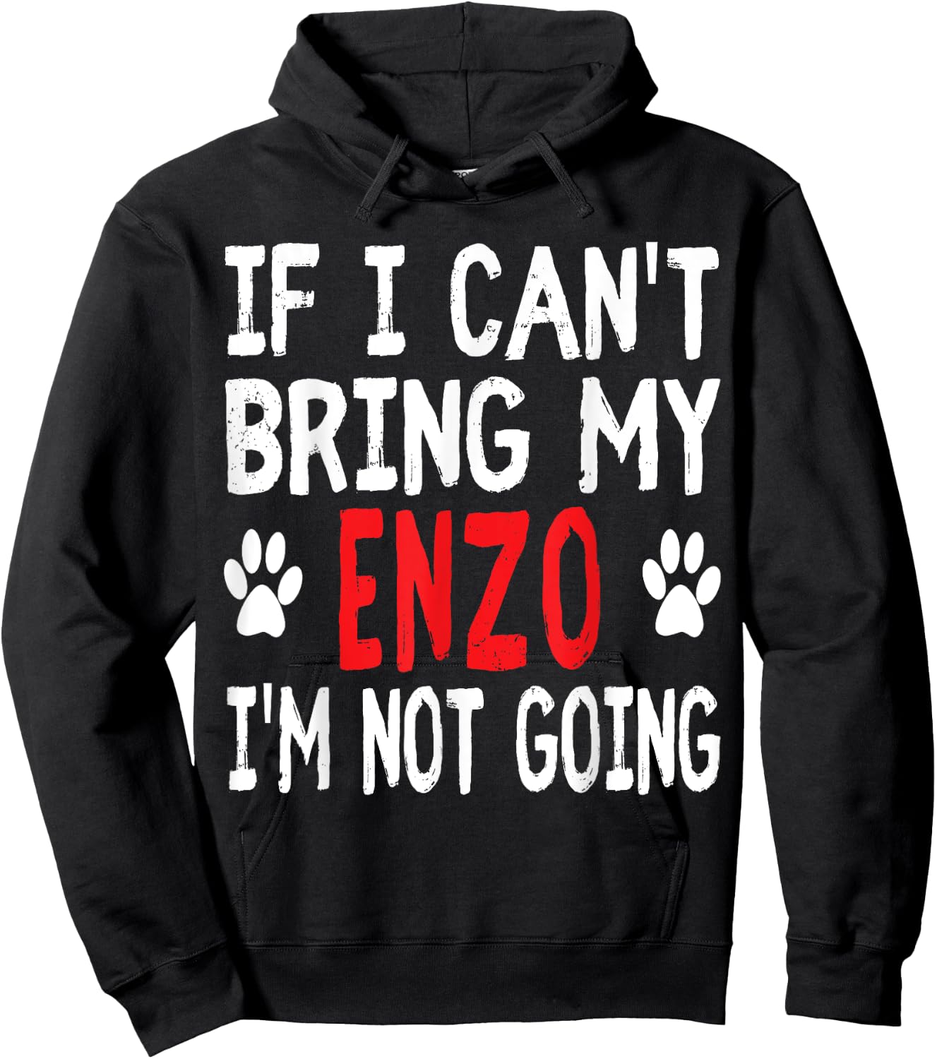 If I Can't Bring My ENZO I'm Not Going Funny Pet Women Kids Hoodie - Hoodie | Black