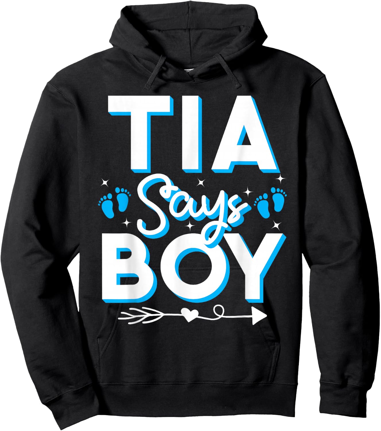 Tia Says Boy Gender Reveal Party Family Team Blue 2024 Hoodie - Hoodie | Black
