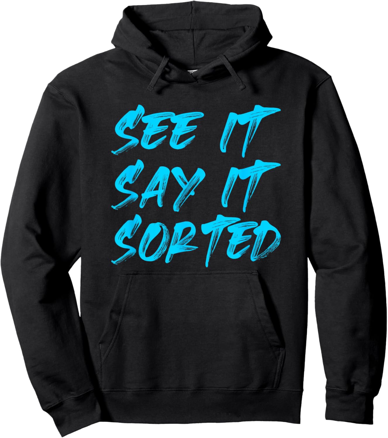 See it Say it Sorted Hoodie - Hoodie | Black