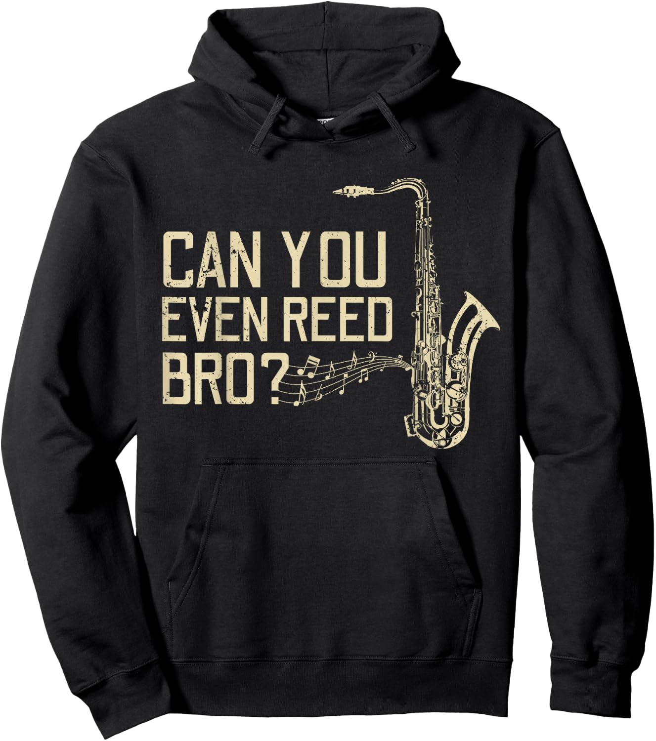Funny Can You Even Reed Bro? Cool Saxophone Players Gift Hoodie - Hoodie | Black