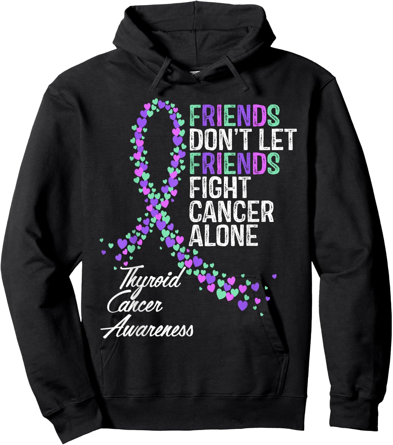 Thyroid Cancer Awareness Friends Fighter Warrior Support Hoodie - Hoodie | Black