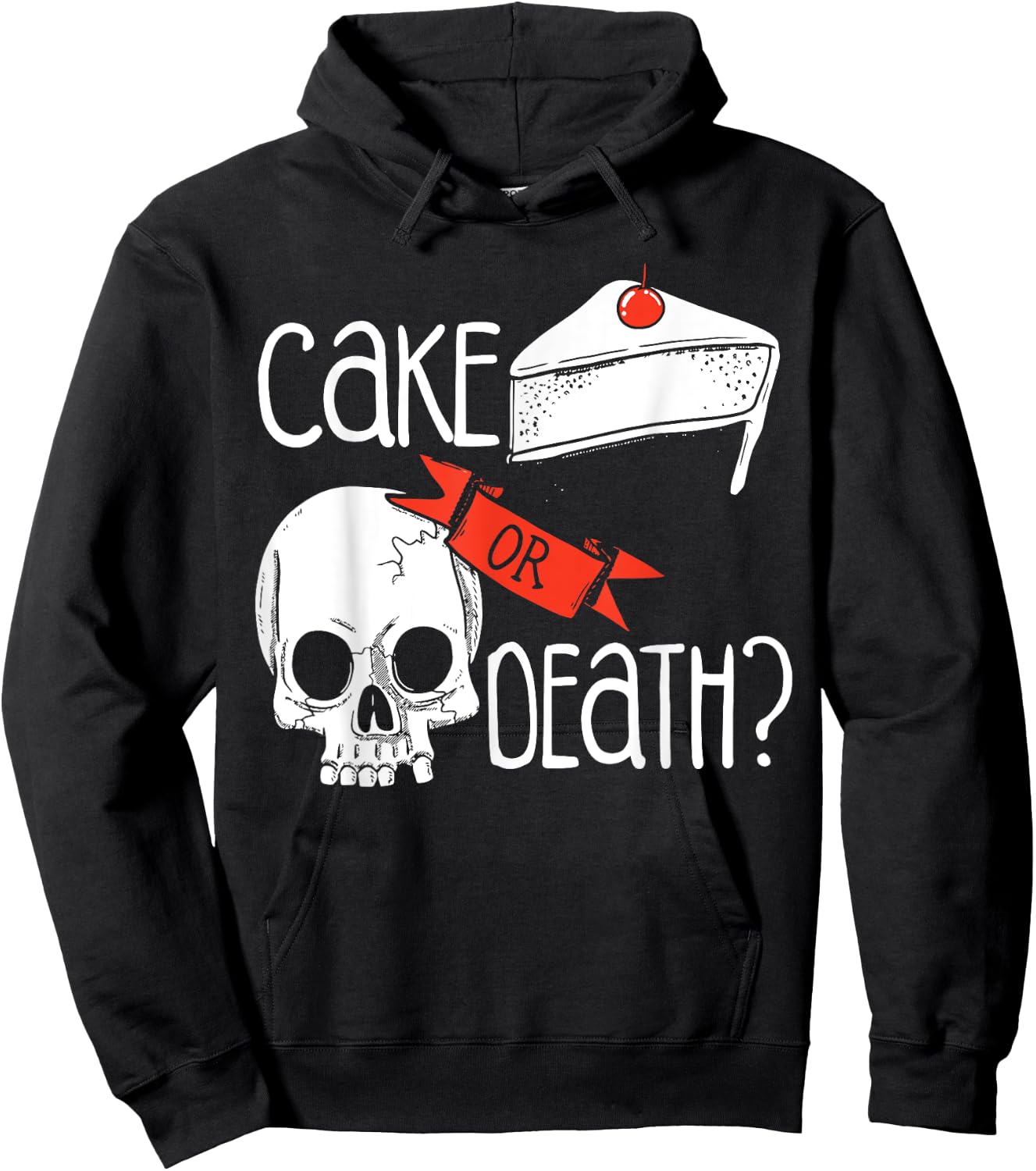 Funny Skull Cake Or Death Hoodie - Hoodie | Black