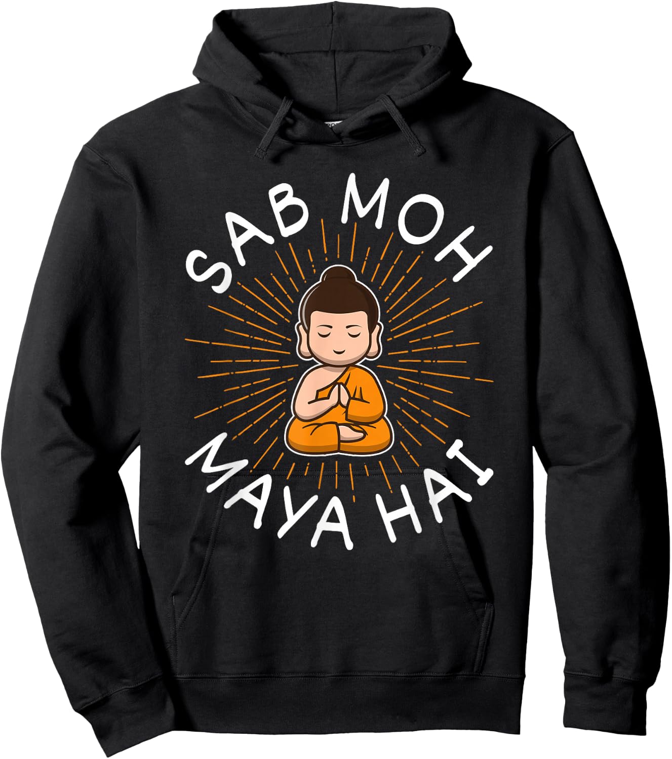 Sab Moh Maya Hai Meditation Hindi Slogan Hoodie - Hoodie | Black